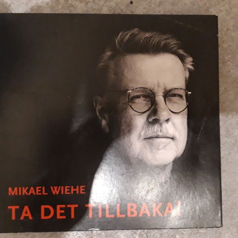 Mikael Wiehe- Ta det tilbake !