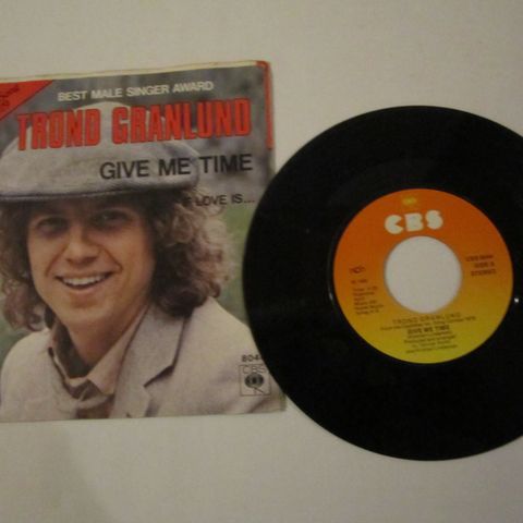 TROND GRANLUND / GIVE ME TIME - 7" VINYL SINGLE