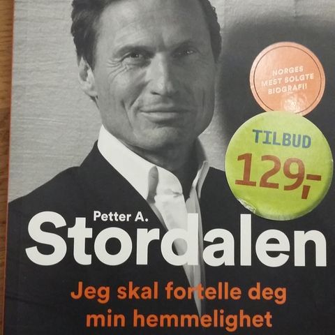 Jeg skal fortelle deg min hemmelighet - Petter A. Stordalen. LES DEN OG BLI RIK!