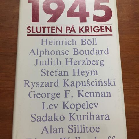 1945 - slutten på krigen. Heinrich Böll, Alphonse Boudard m.flere