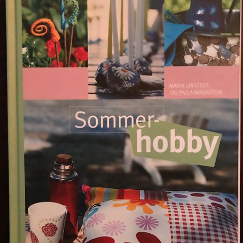 Sommerhobby av Maria Løfstedt og Palla  Masdottir