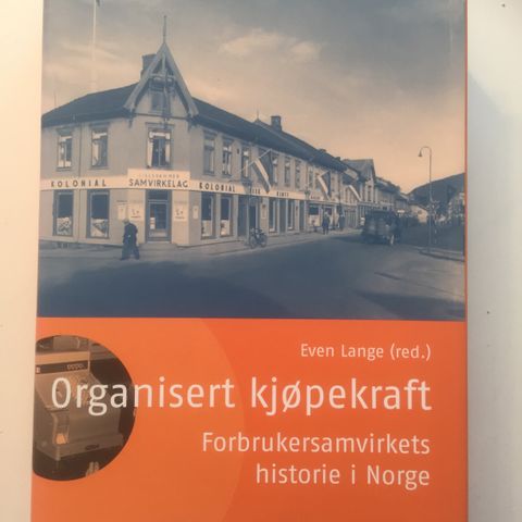 Organisert kjøpekraft - forbrukersamvirkets historie i Norge