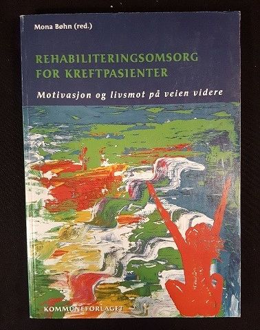 Rehabiliteringsomsorg for kreftpasienter – Mona Bøhn red.