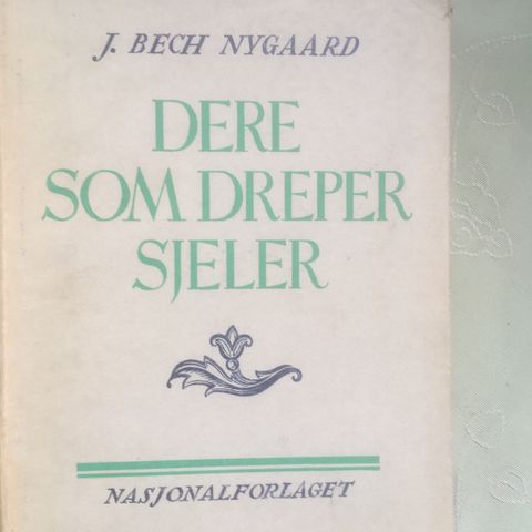 BokFrank: J. Bech Nygaard; Dere som dreper sjeler (1945)