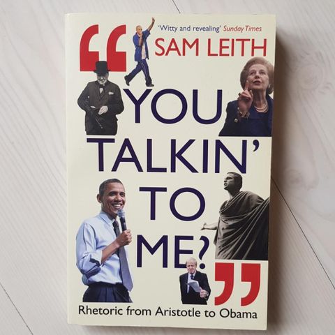 Bok: You Talkin' To Me?: Rhetoric from Aristotle to Obama av Sam Leith