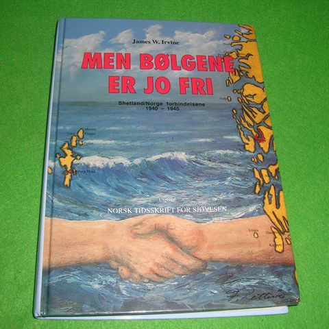 Men bølgene er jo fri - Shetland/Norge forbindelsene 1940-1945