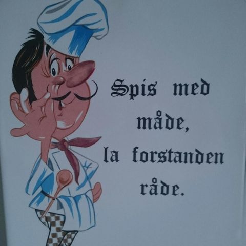 Retro Smørefjøl, Spis med måde, la forstanden råde.