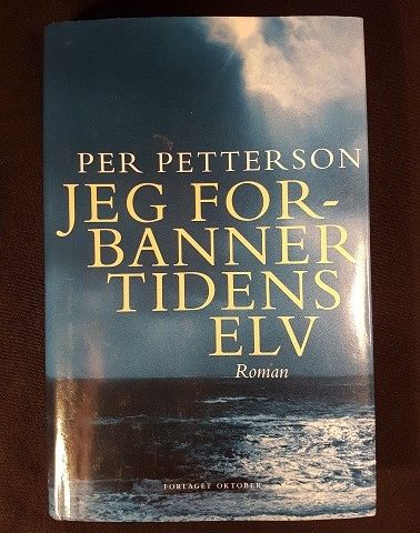 Jeg forbanner tidens elv – Per Petterson