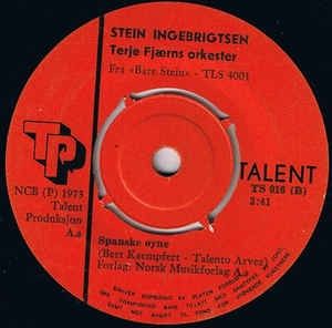 Stein Ingebrigtse14- Den Sangen Han Sang Engang / Spanske Øyne (1973)