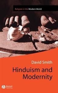 Hinduism and Modernity, David Smith (2002)