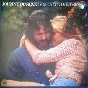 Johnny Duncan - Come A Little Closer