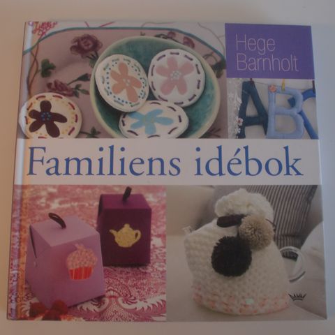 Familiens idèbok Hege Barnholdt . trn 40