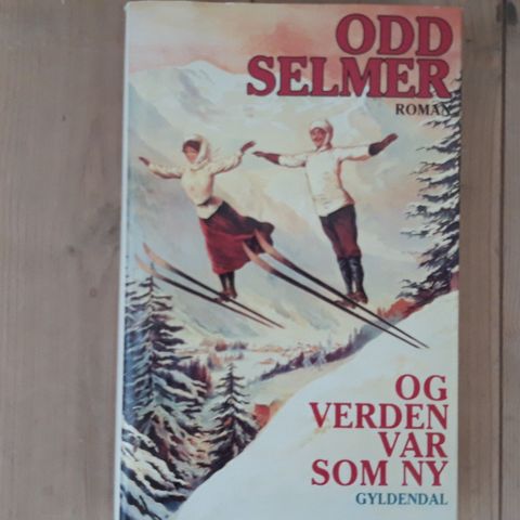 Odd Selmer - Og verden var som ny