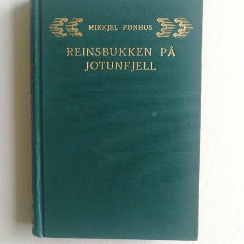 Mikkjel Fønhus: Reinsbukken på Jotunfjell - Aschehoug 1926