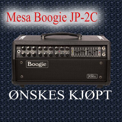 Mesa Boogie JP-2C ønskes kjøpt