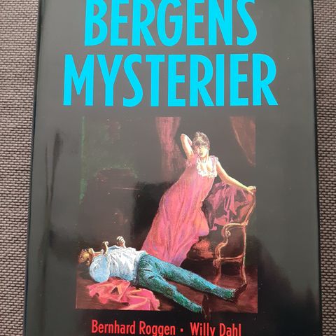 BERGENS MYSTERIER - NY, IKKE LEST. Må leses av Bergensere!