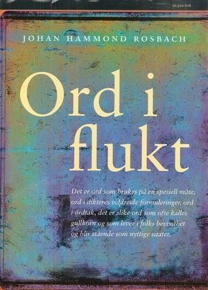 Ord i flukt Johan Hammond Rosbach