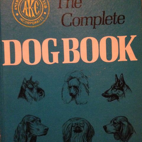 The complete DOG BOOK. American kennel club. Howell book house, NY 1972,