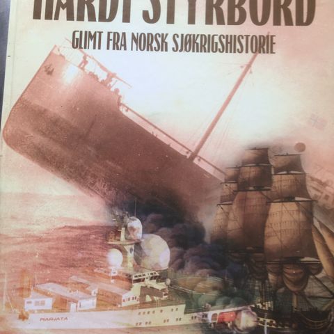 Hermansen, Max. Hardt styrbord. Glimt fra norsk sjøkrigshistorie.