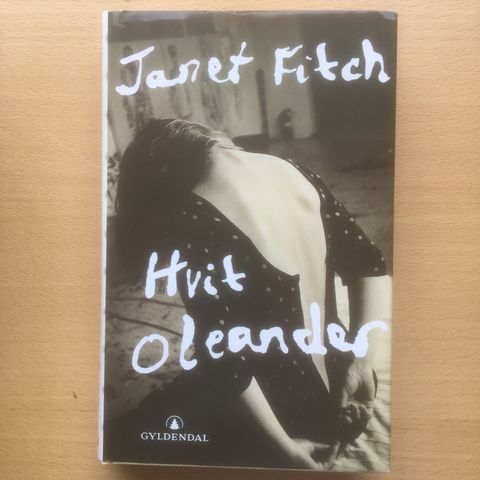 BokFrank: Janet Fitch; Hvit oleander (2000)