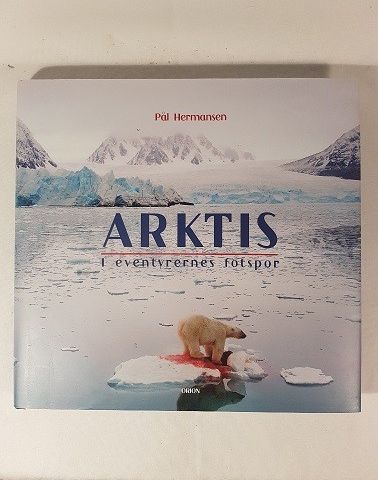 Arktis – I eventyrernes spor – Pål Hermansen