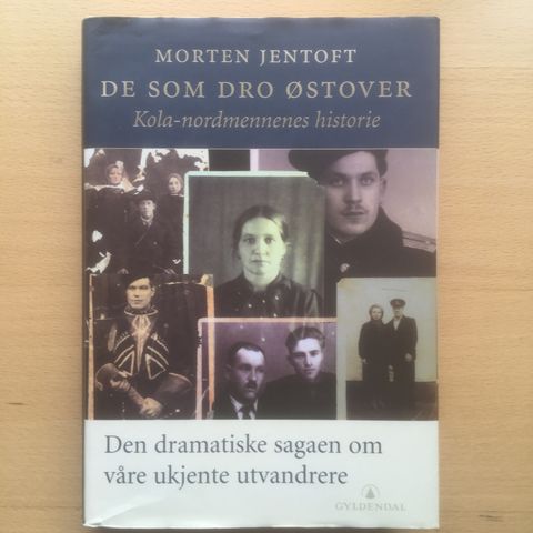 BokFrank: Morten Jentoft; De som dro østover - Kola-nordmennenes historie (2001)