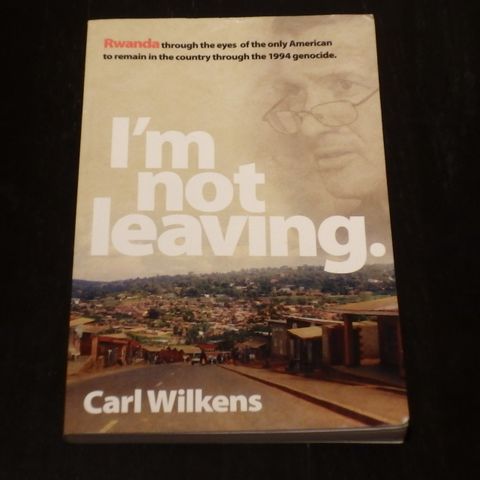 I`m not leaving (Bok om folkemordet i Rwanda)