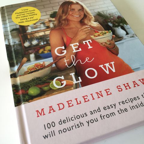 Get The Glow: Delicious and Easy recipes - Nourish You from the Inside Out