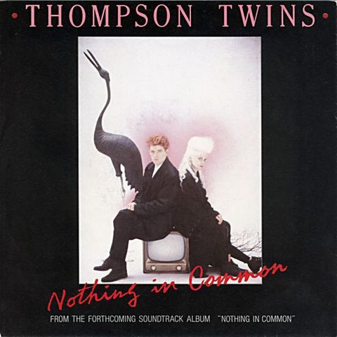 Thompson Twins - Nothing In Common  ( 1986) (7" singel)