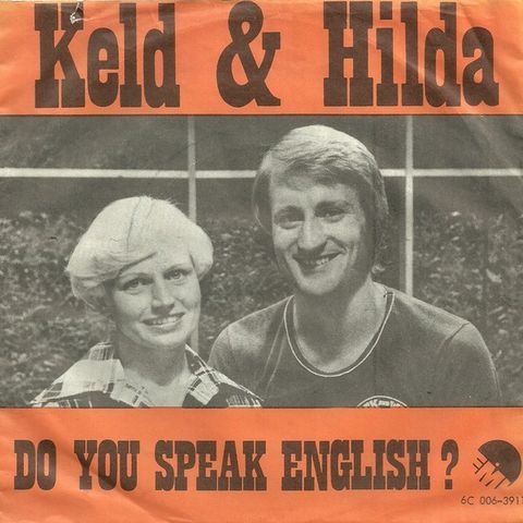 Keld & Hilda – Do You Speak English (1976) (7"singel)