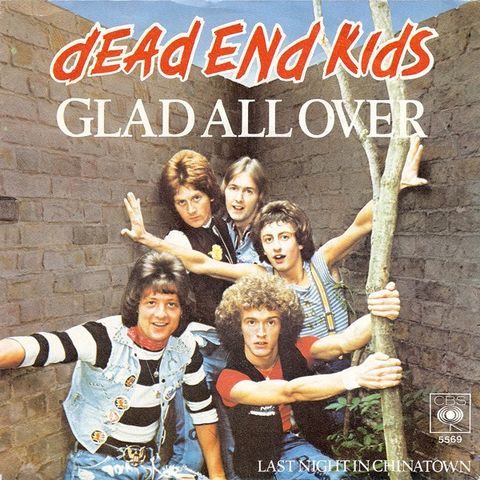Dead End Kids – Glad All Over (1977) (7"singel)