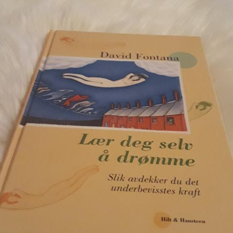 Lær deg selv å drømme - David Fontana - underbevisstes kraft