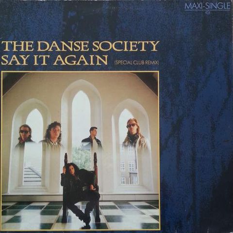 The Danse Society – Say It Again (Special Club Remix) (1985) (12 remix)
