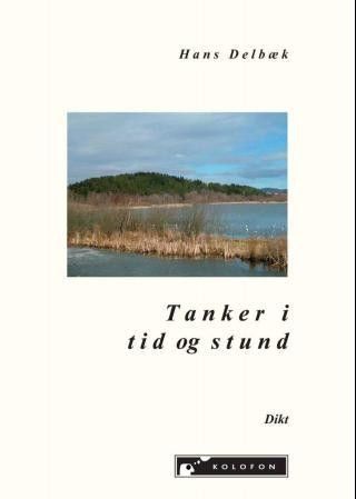 Hans delbæk - tanker i tid og stund - dikt