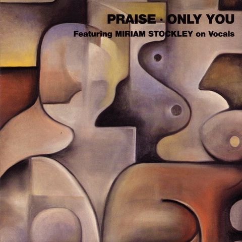 Praise Featuring Miriam Stockley – Only You (1991) (7"singel)