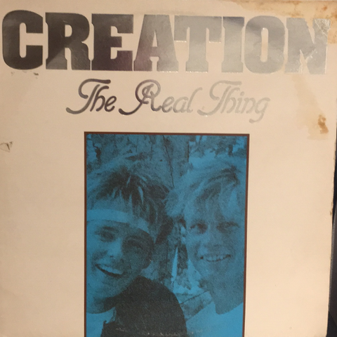 Creation – The Real Thing    ( LP, Album 1984)
