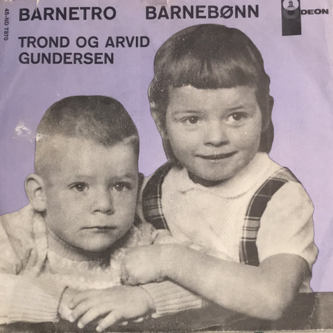 Trond* Og Arvid Gundersen - Barnetro  (7" singel 1960)