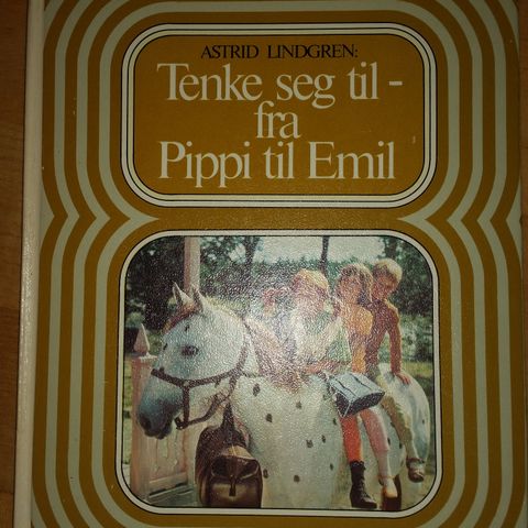 Tenke seg til-fra Pippi til Emil, av Astrid Lindgren