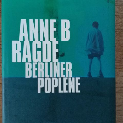 Ragde Anne, 3 bøker: Berlinerpoplene/Eremittkrepsene/Ligge i grønne enger.