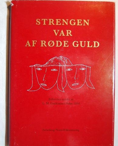 Strengen var af røde guld – Heidi Arild m.fl. – ill. Thore Hansen