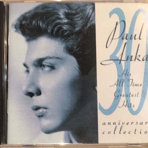 Paul Anka – 30th Anniversary Collection: His All Time Greatest Hits (CD,1989)