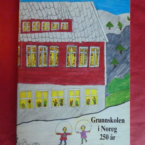 Grunnskolen i Noreg 250 år: glimt frå Hordaland