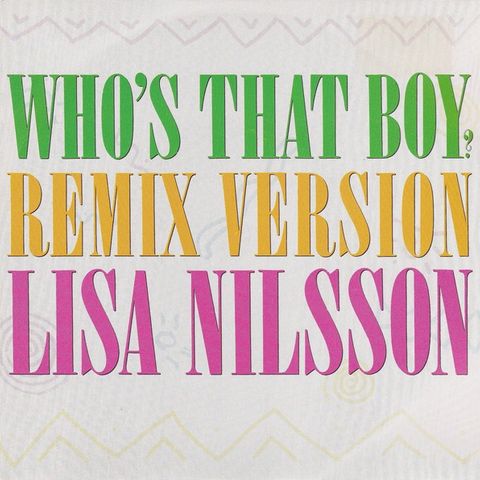 Lisa Nilsson – Who's That Boy? (Remix Version) ( 7", Single 1990)