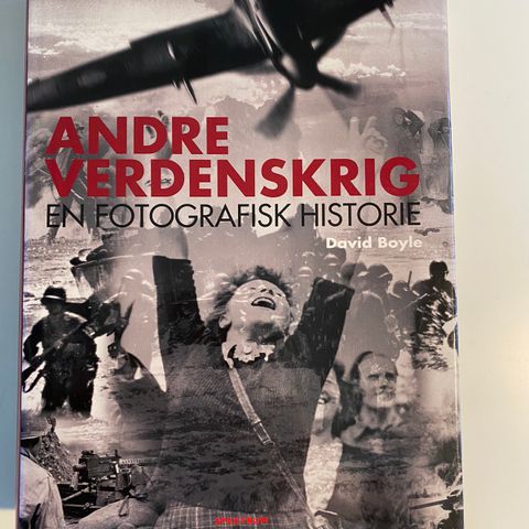 Bok: Andre verdenskrig - En fotografisk historie Av David Boyle. 600 A4-sider 