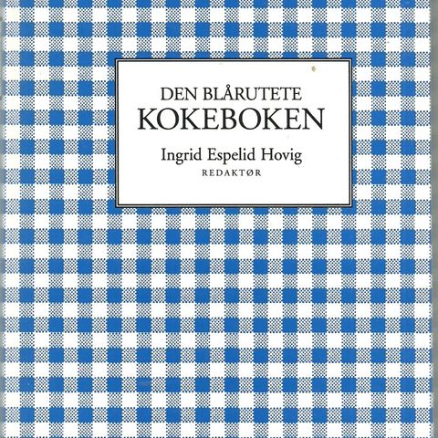 Den blårutete kokeboken  - Ingrid Espelid Hovig (redaktør)