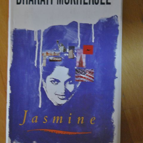 Jasmine: Bharati Mukherjee. Innb.