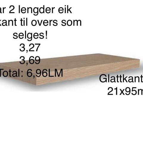 Selger 2 lengder eik glatkant 21x95mm.