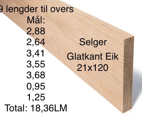 Masse byggevarer, Kledning, treverklister, K.-virke, Eik selges billig!