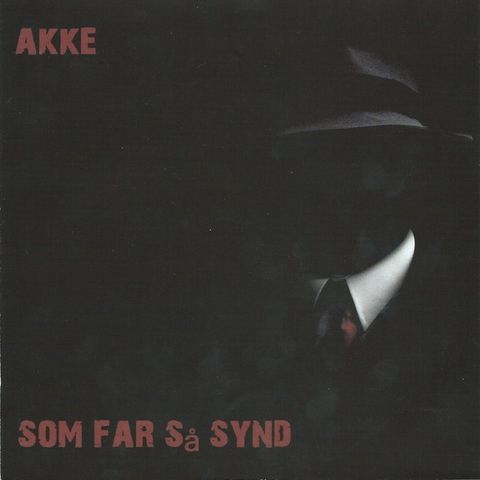 Akke / Lommemennene - Som Far Så Synd/Fuck Entra-blues (Ttttttttronsmo) 7"single