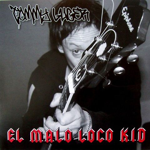 Tommy Luger - El Malo Loco Kid LP